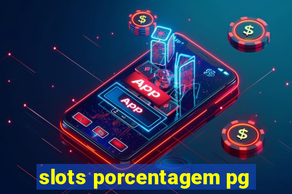 slots porcentagem pg
